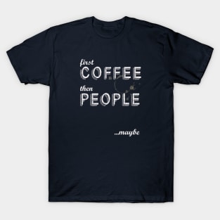 First COFFEE T-Shirt